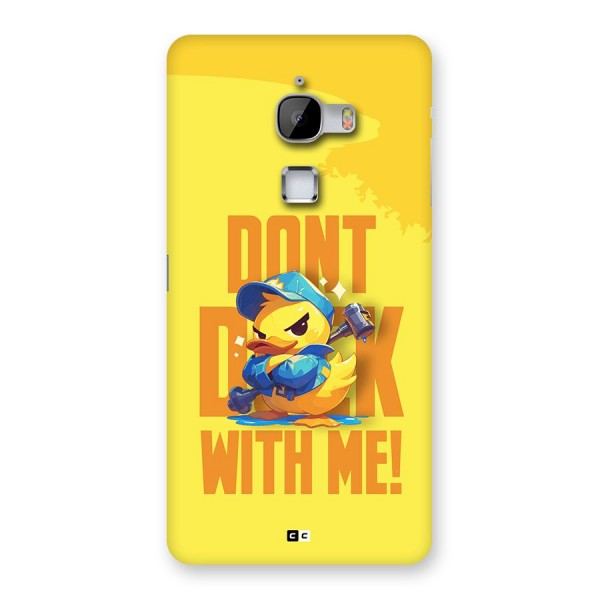 Dont Duck With Me Back Case for LeTV Le Max