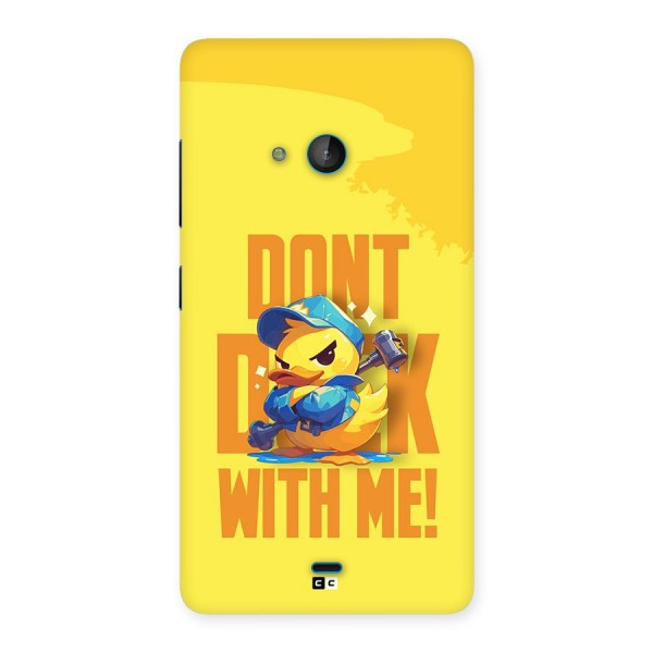 Dont Duck With Me Back Case for Lumia 540