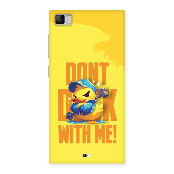 Dont Duck With Me Back Case for Mi3