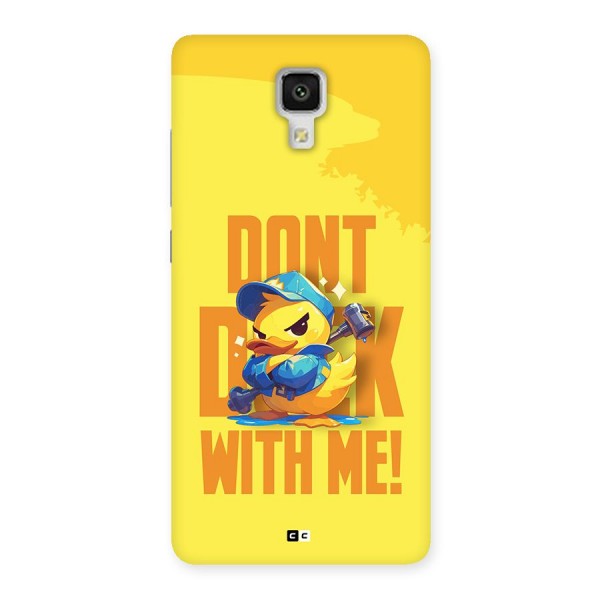 Dont Duck With Me Back Case for Mi4