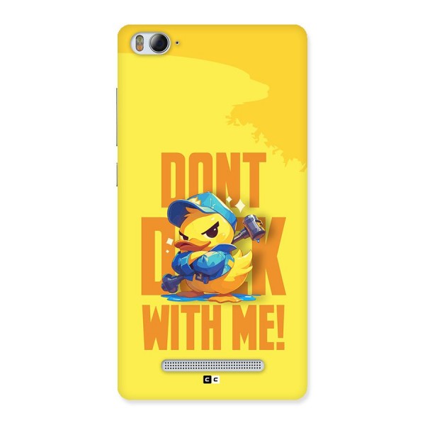 Dont Duck With Me Back Case for Mi4i