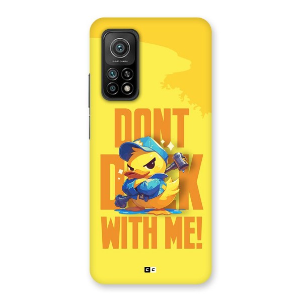 Dont Duck With Me Back Case for Mi 10T 5G