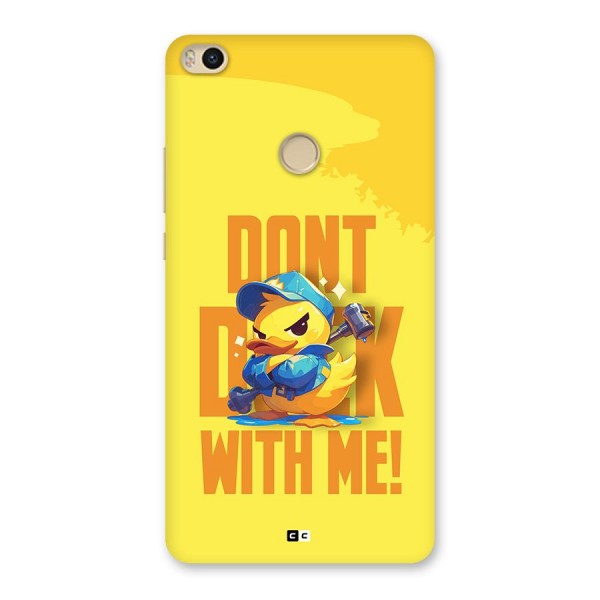 Dont Duck With Me Back Case for Mi Max 2