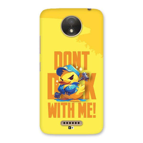 Dont Duck With Me Back Case for Moto C Plus