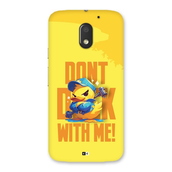 Dont Duck With Me Back Case for Moto E3 Power