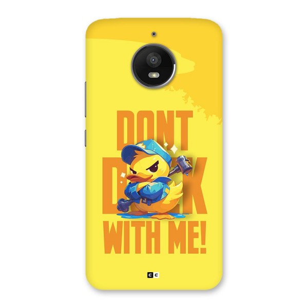 Dont Duck With Me Back Case for Moto E4 Plus