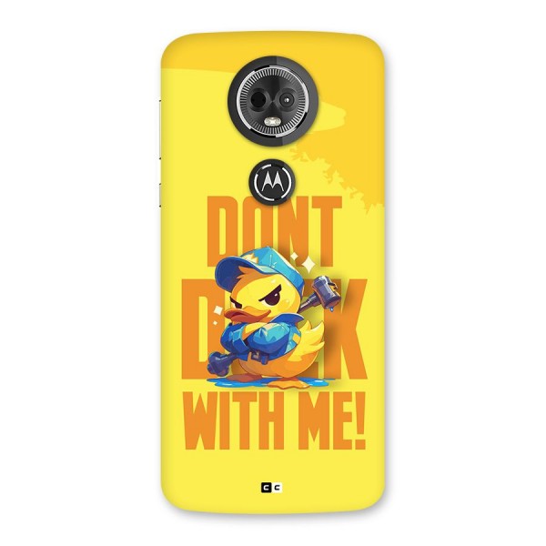 Dont Duck With Me Back Case for Moto E5 Plus