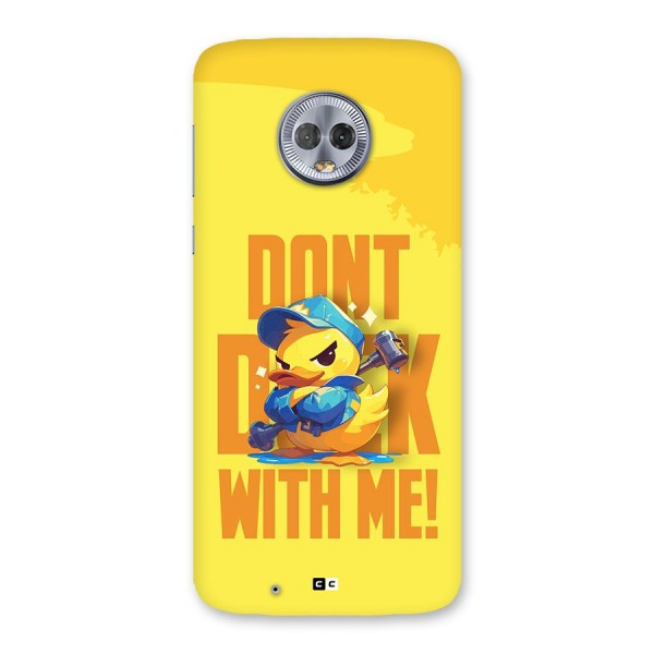 Dont Duck With Me Back Case for Moto G6