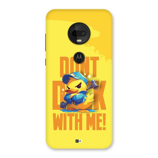 Dont Duck With Me Back Case for Moto G7