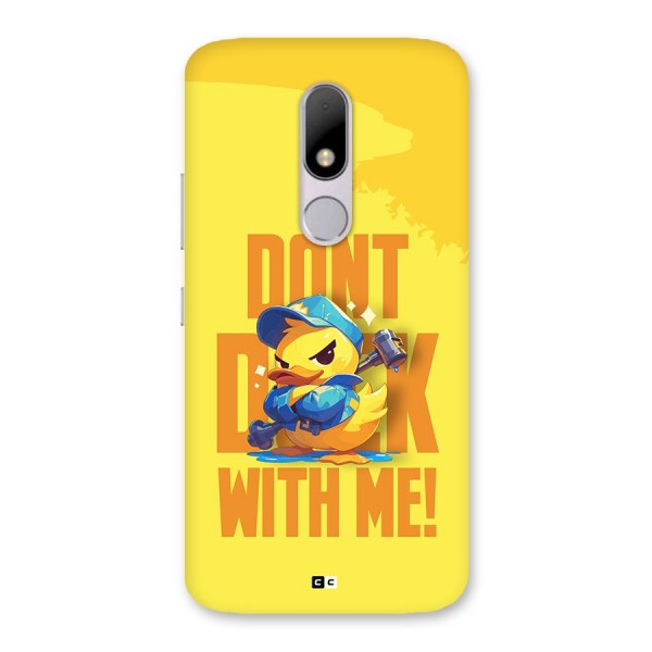 Dont Duck With Me Back Case for Moto M