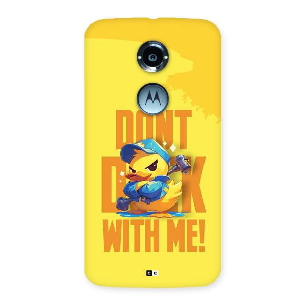 Dont Duck With Me Back Case for Moto X2