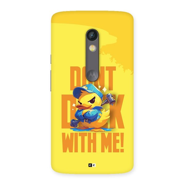 Dont Duck With Me Back Case for Moto X Play