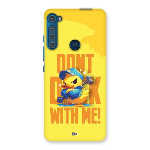 Dont Duck With Me Back Case for Motorola One Fusion Plus