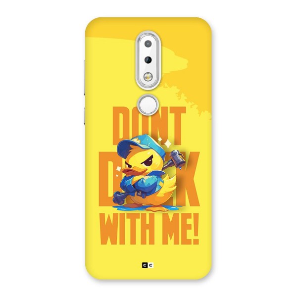 Dont Duck With Me Back Case for Nokia 6.1 Plus