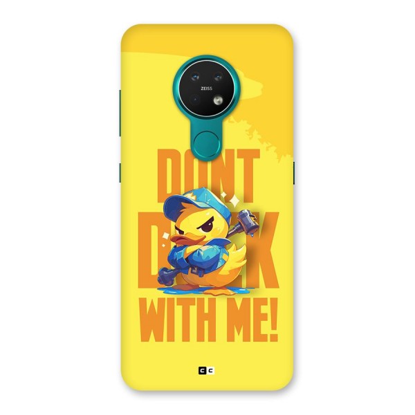 Dont Duck With Me Back Case for Nokia 7.2