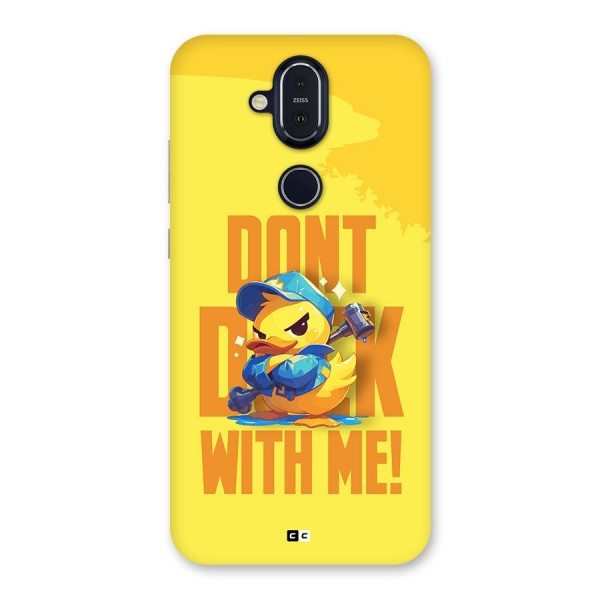 Dont Duck With Me Back Case for Nokia 8.1