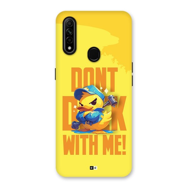 Dont Duck With Me Back Case for Oppo A31