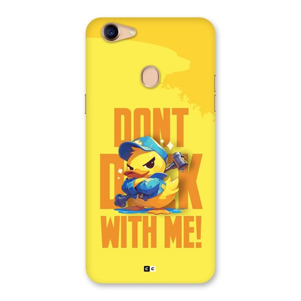 Dont Duck With Me Back Case for Oppo F5