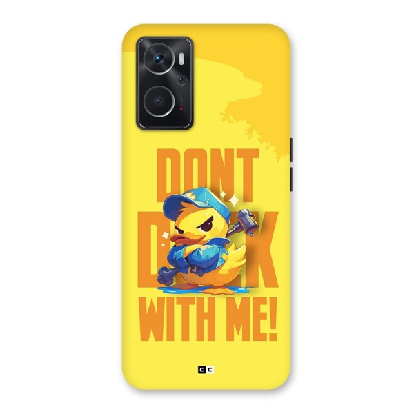 Dont Duck With Me Back Case for Oppo K10 4G