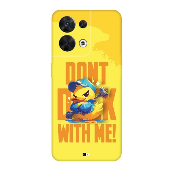 Dont Duck With Me Back Case for Oppo Reno8 5G