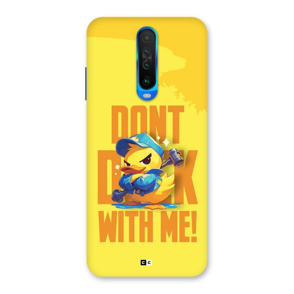 Dont Duck With Me Back Case for Poco X2