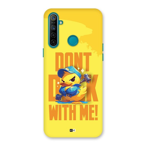 Dont Duck With Me Back Case for Realme 5i