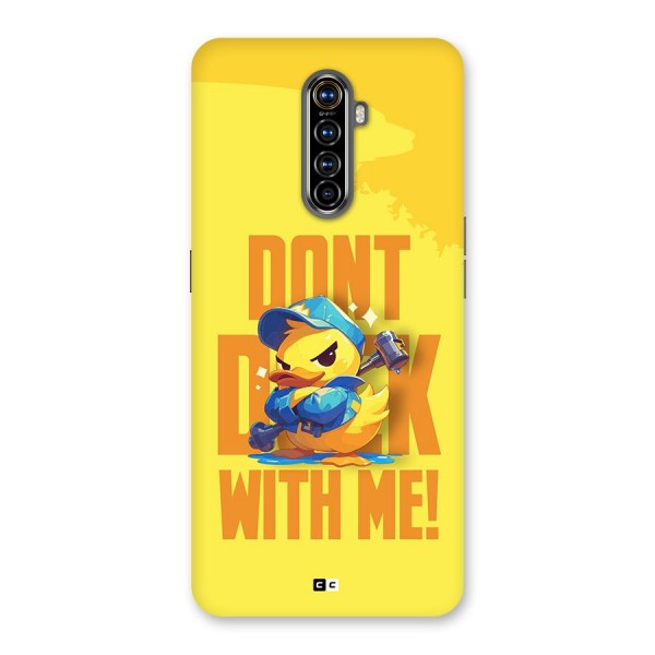 Dont Duck With Me Back Case for Realme X2 Pro