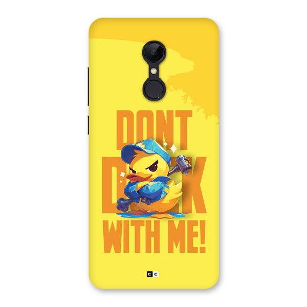 Dont Duck With Me Back Case for Redmi 5