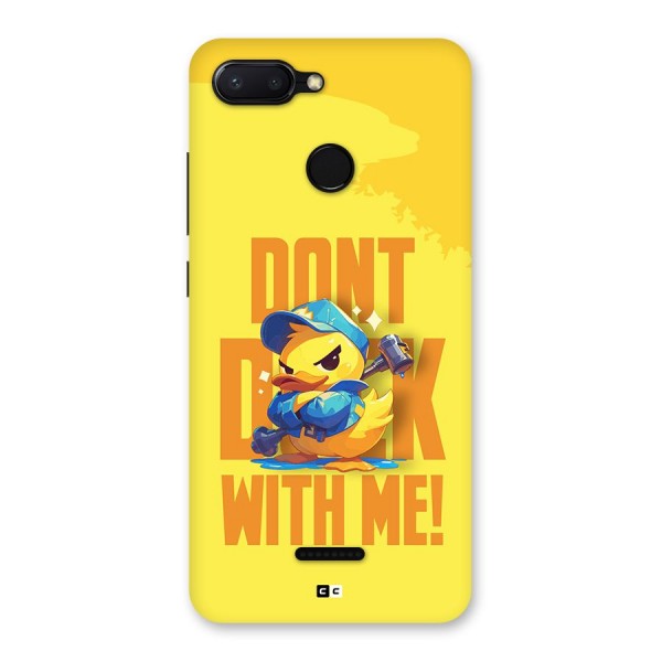 Dont Duck With Me Back Case for Redmi 6