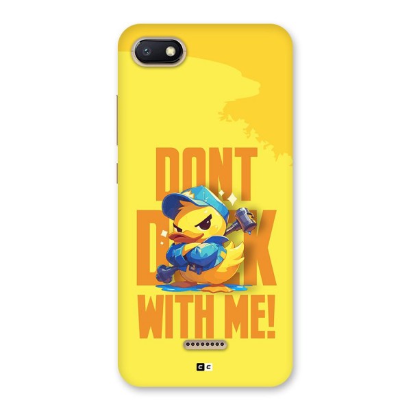 Dont Duck With Me Back Case for Redmi 6A