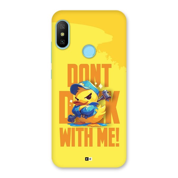 Dont Duck With Me Back Case for Redmi 6 Pro