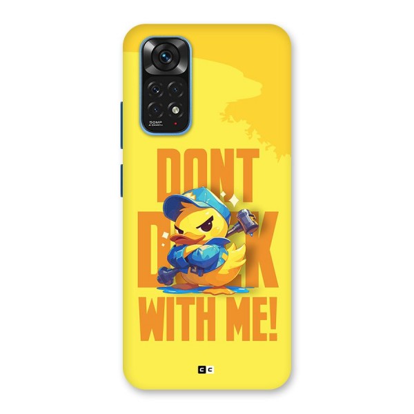 Dont Duck With Me Back Case for Redmi Note 11S