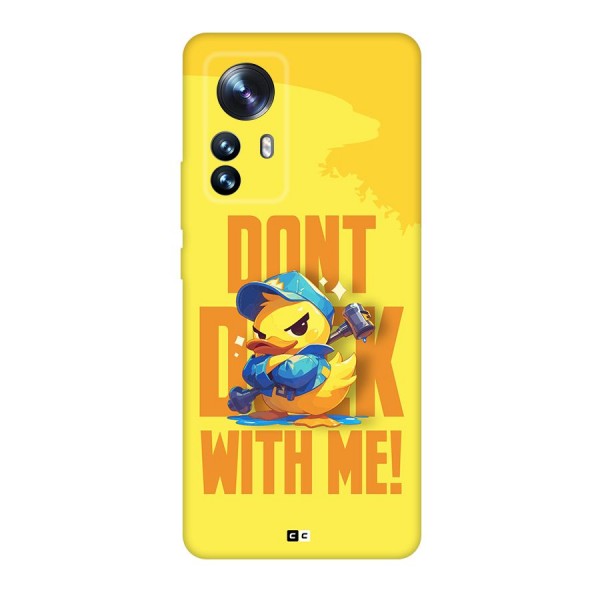 Dont Duck With Me Back Case for Xiaomi 12 Pro