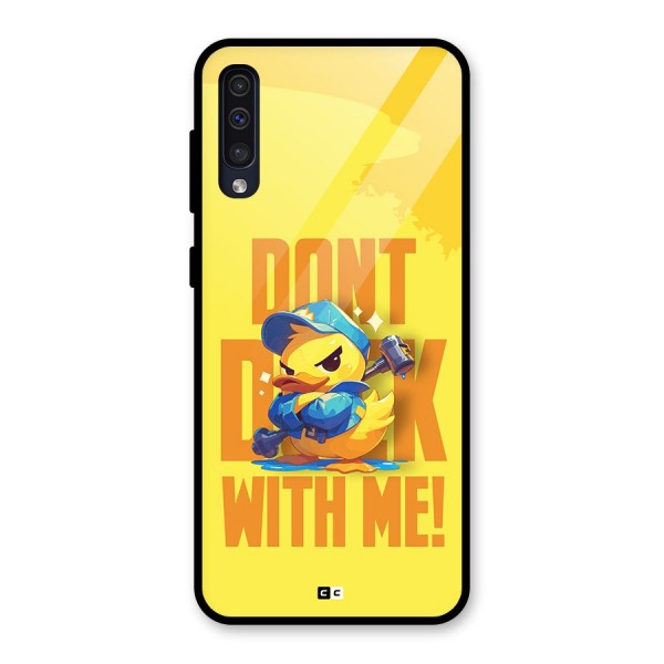 Dont Duck With Me Glass Back Case for Galaxy A50