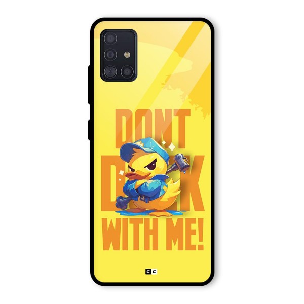 Dont Duck With Me Glass Back Case for Galaxy A51