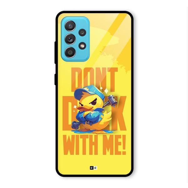 Dont Duck With Me Glass Back Case for Galaxy A52s 5G