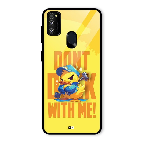 Dont Duck With Me Glass Back Case for Galaxy M21