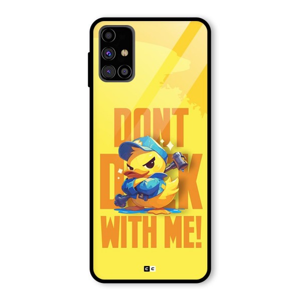 Dont Duck With Me Glass Back Case for Galaxy M31s