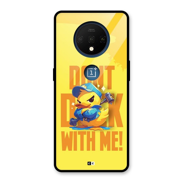 Dont Duck With Me Glass Back Case for OnePlus 7T