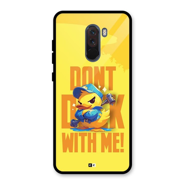 Dont Duck With Me Glass Back Case for Poco F1