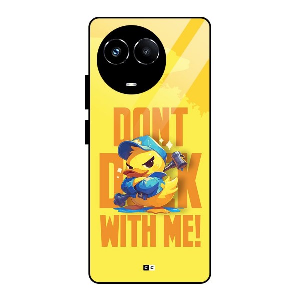 Dont Duck With Me Glass Back Case for Realme 11X