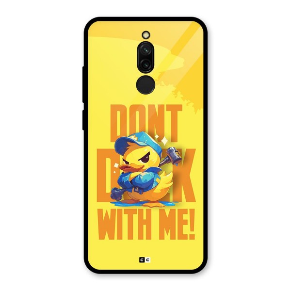 Dont Duck With Me Glass Back Case for Redmi 8