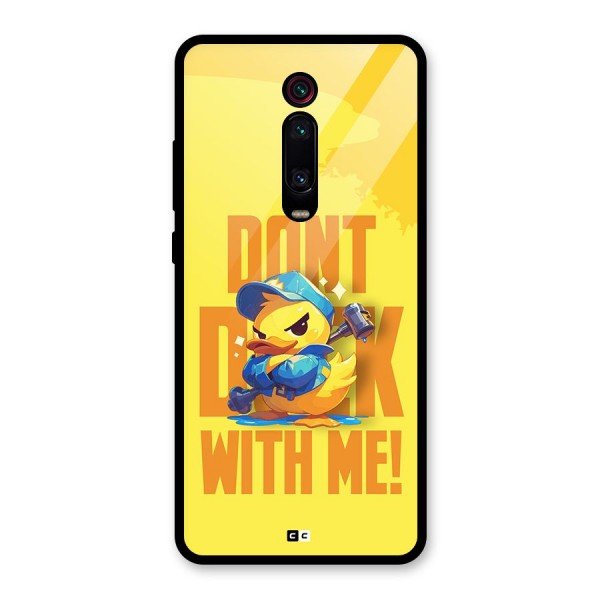 Dont Duck With Me Glass Back Case for Redmi K20