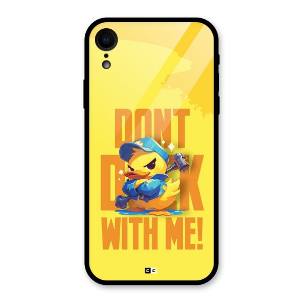 Dont Duck With Me Glass Back Case for iPhone XR