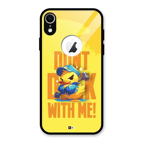 Dont Duck With Me Glass Back Case for iPhone XR Logo Cut