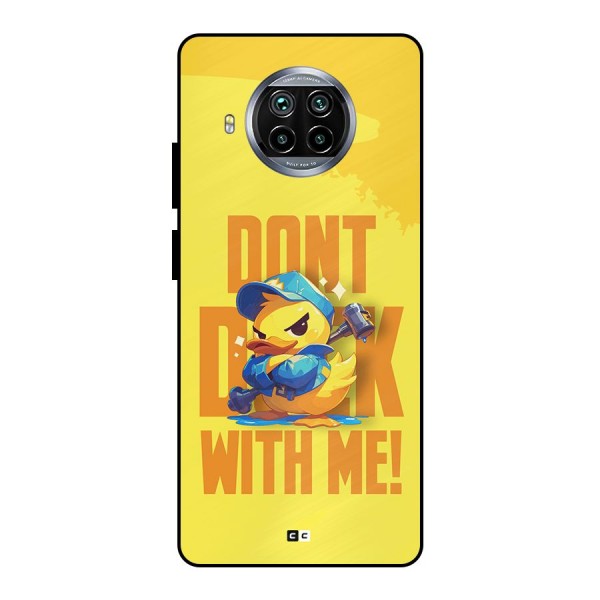 Dont Duck With Me Metal Back Case for Mi 10i