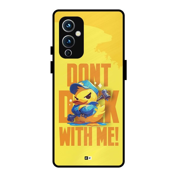 Dont Duck With Me Metal Back Case for OnePlus 9