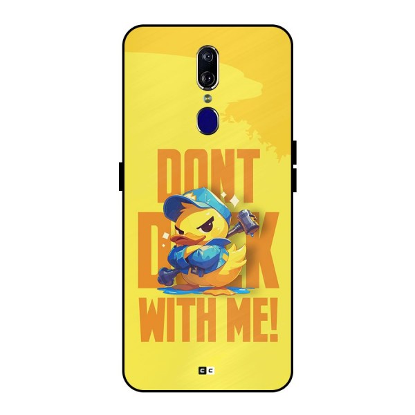 Dont Duck With Me Metal Back Case for Oppo F11