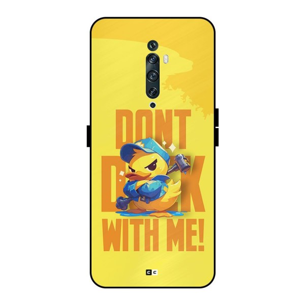 Dont Duck With Me Metal Back Case for Oppo Reno2 Z