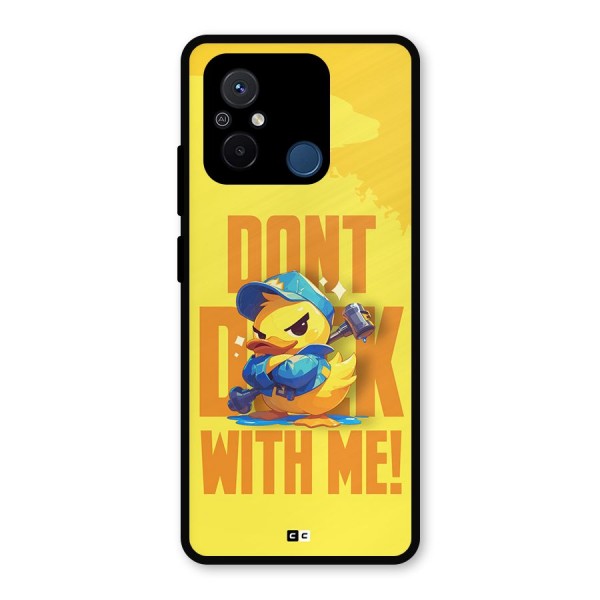 Dont Duck With Me Metal Back Case for Poco C55